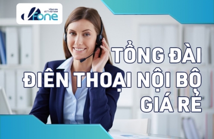 Tổng đài điện thoại nội bộ giá rẻ VFone