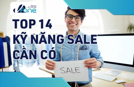Top 14 kỹ năng sale để trở thành một nhân viên kinh doanh xuất sắc