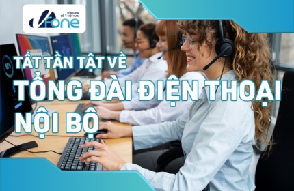Tất tần tật về tổng đài điện thoại nội bộ