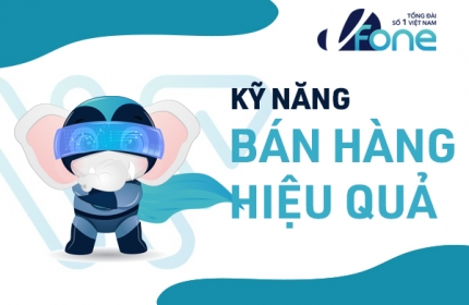 Các kỹ năng bán hàng mà dân sale cần phải biết